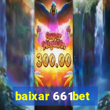 baixar 661bet